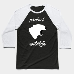 protect wildlife - polar bear Baseball T-Shirt